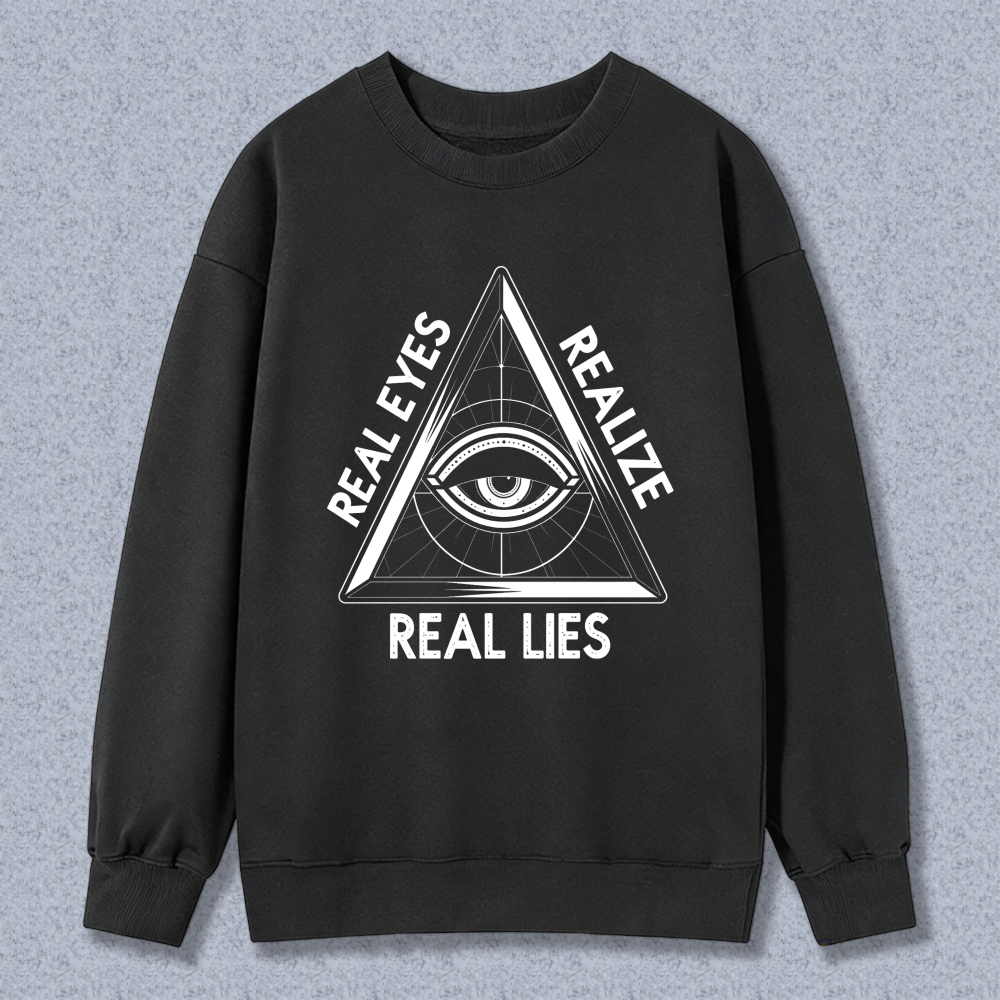 Dorawear™ All Seeing Eye Real Eyes Realize Real Lies Unisex Classic Sweatshirt