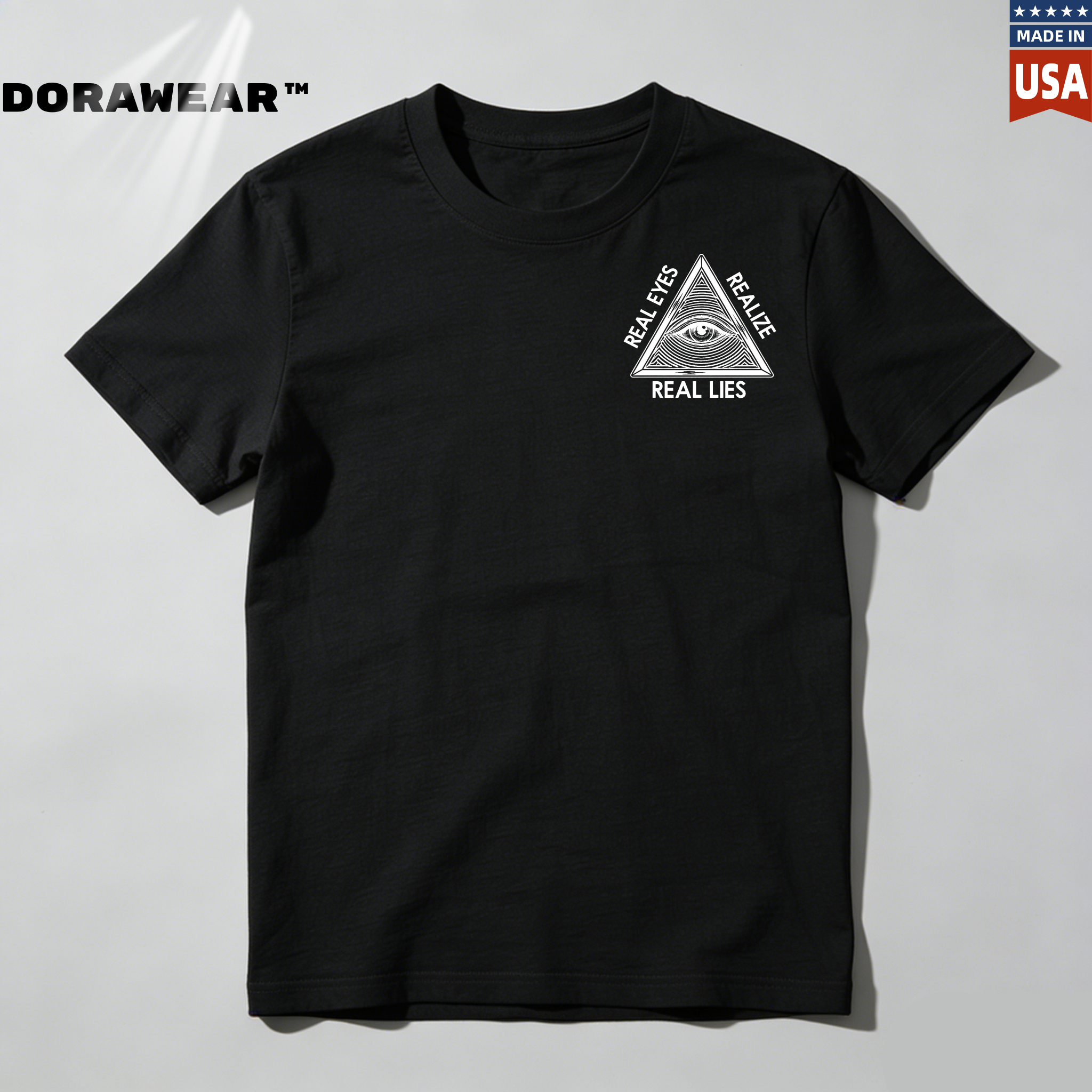 Dorawear™ Real Eyes Realize Real Lies Pyramid Eye T Shirt