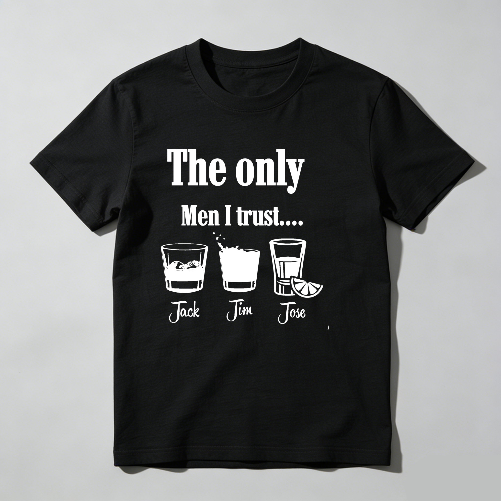 Dorawear™  The Only Men I Trust Jack Jim Jose T Shirt