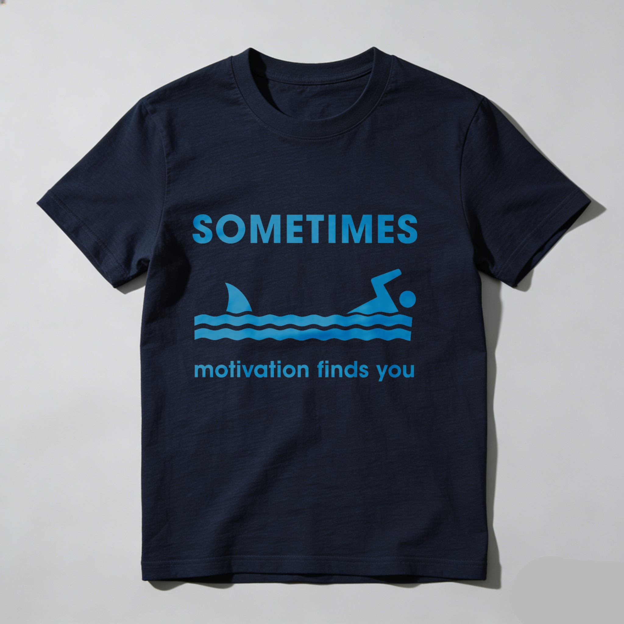 Dorawear Sometimes Motivation Finds You Shark Swim T Shirt