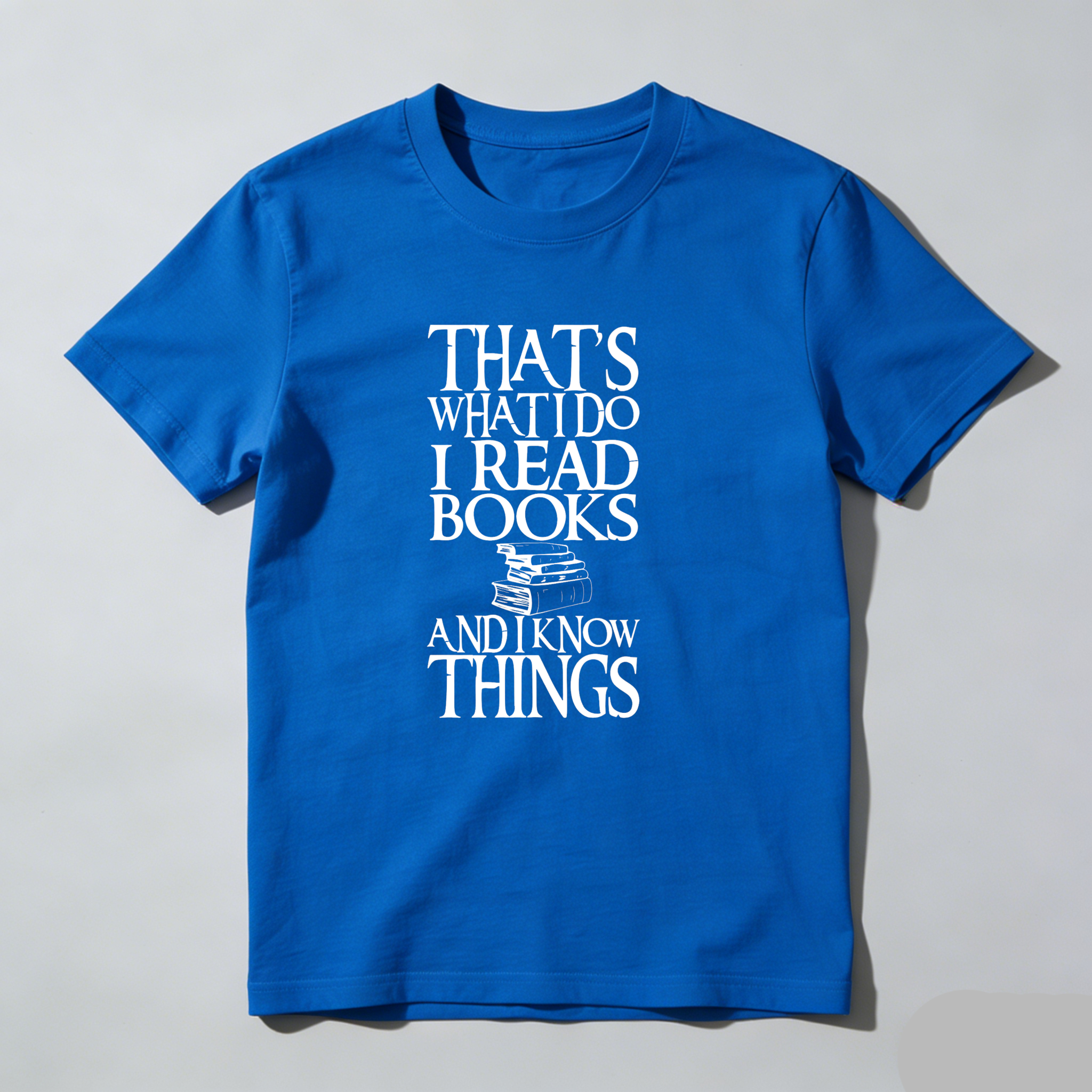 Dorawear™ That's What I Do I Read Books And I Know Things T Shirt
