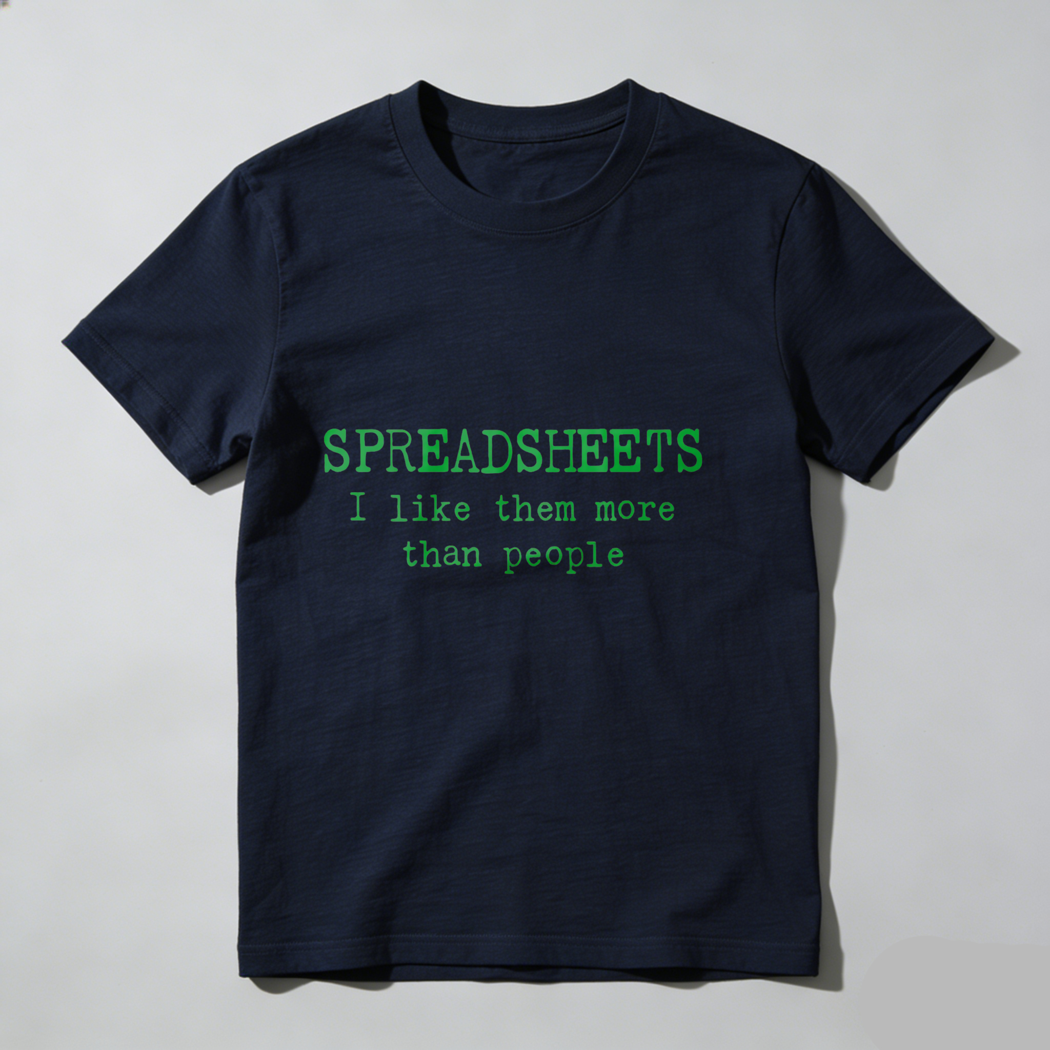Dorawear™ Spreadsheets I Like Them More Than People T Shirt