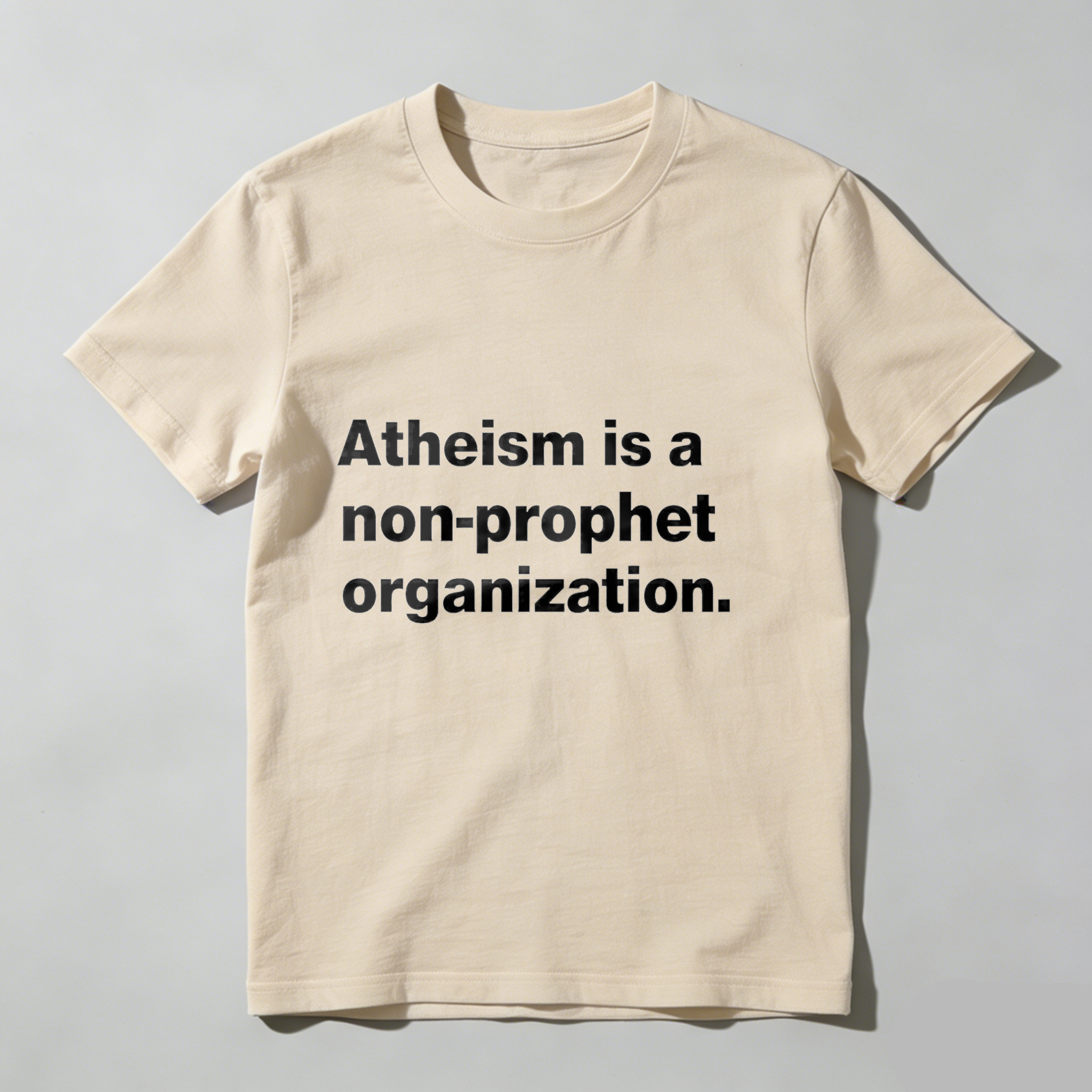 Dorawear™ Atheism Is A Non Prophet Organization T Shirt