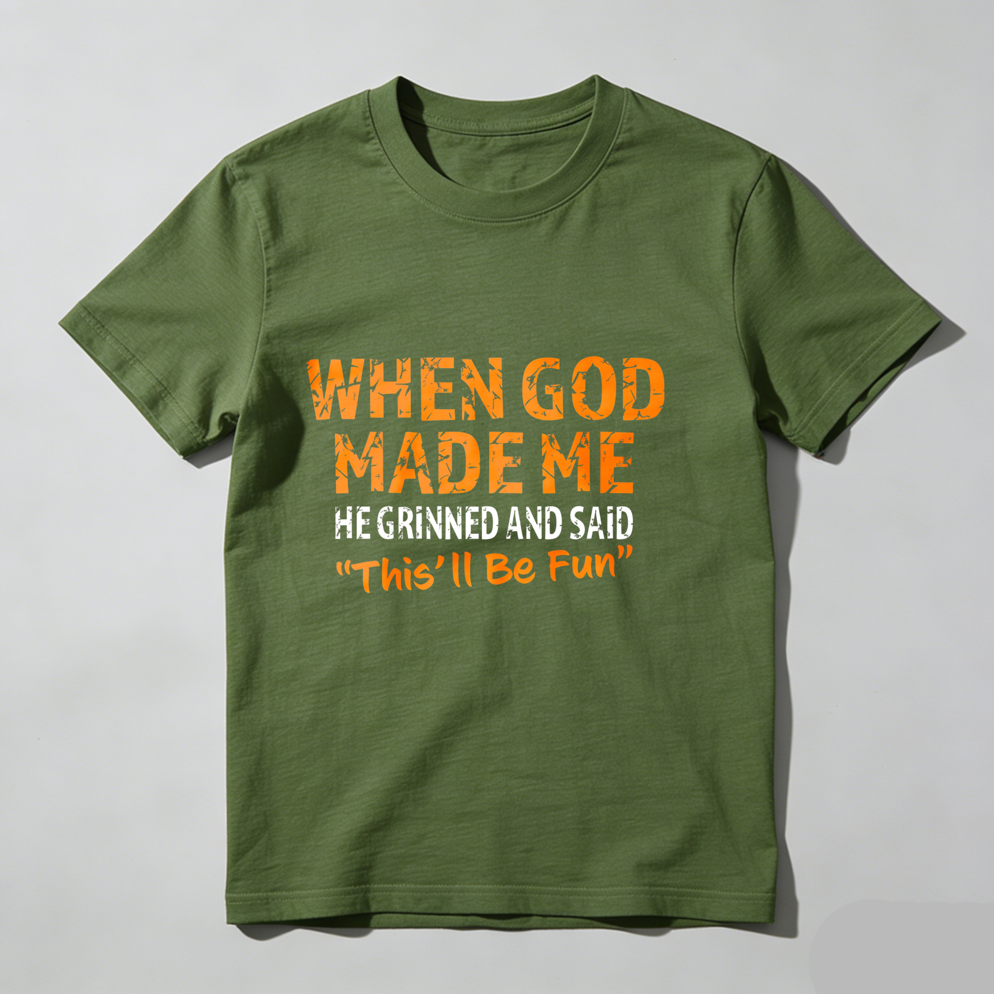 Dorawear™ When God Made Me He Grinned And Said This'll Be Fun T Shirt