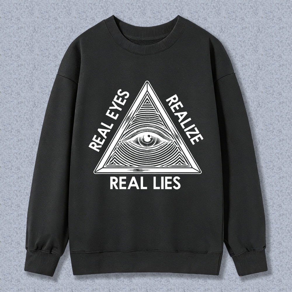 Dorawear™ All Seeing Eye Real Eyes Realize Real Lies Unisex Classic Sweatshirt