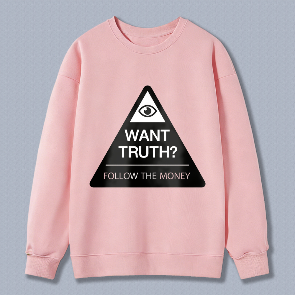 Dorawear™ All Seeing Eye Want Truth Follow The Money Unisex Classic Sweatshirt