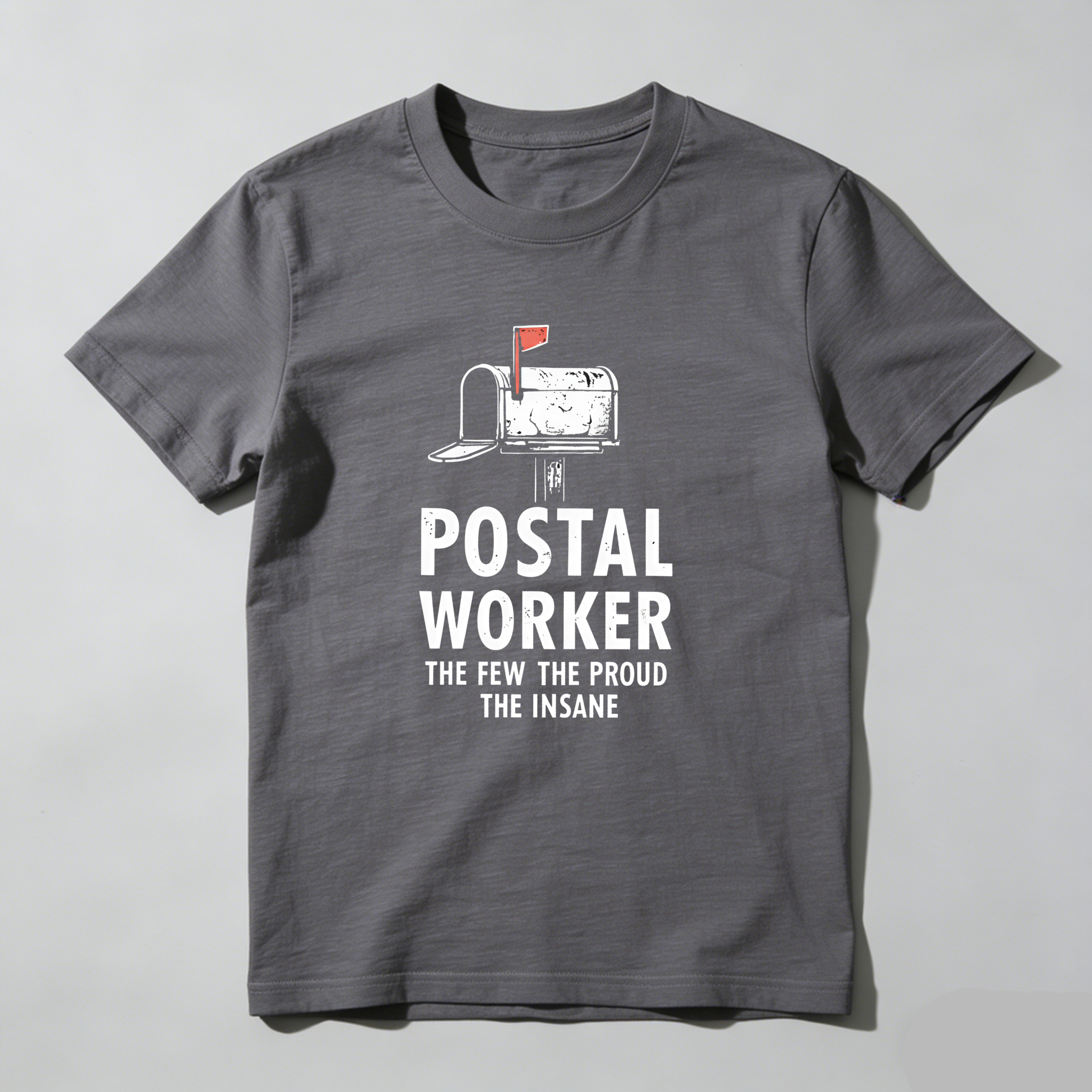 Dorawear™  Postal Worker The Few The Proud The Insane T Shirt