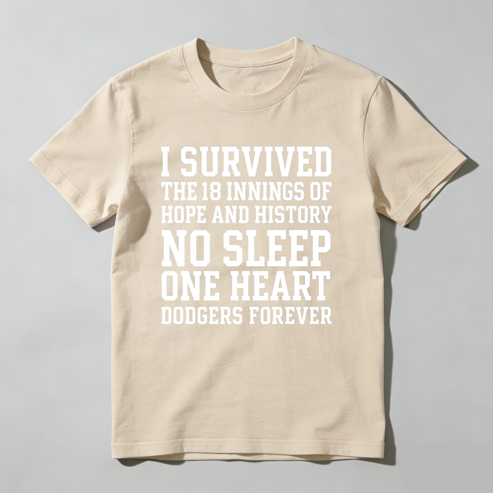 Dorawear™ I Survived The 18 Innings Of Hope And History No Sleep One Heart Dodgers Forever  T Shirt