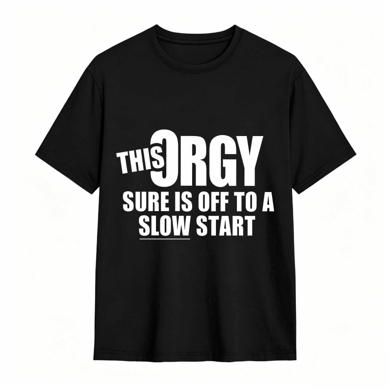 Dorawear™ This Orgy Sure Is Off To A Slow Start Unisex Classic T-shirt