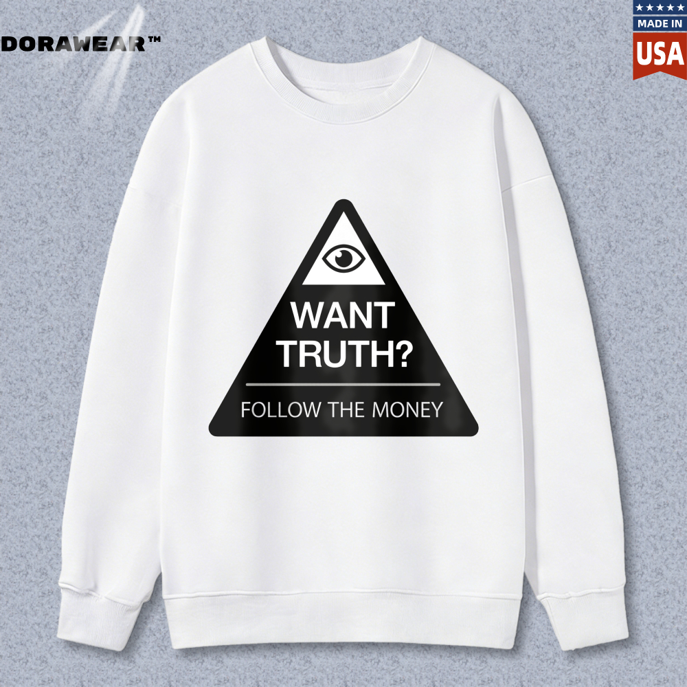 Dorawear™ All Seeing Eye Want Truth Follow The Money Unisex Classic Sweatshirt
