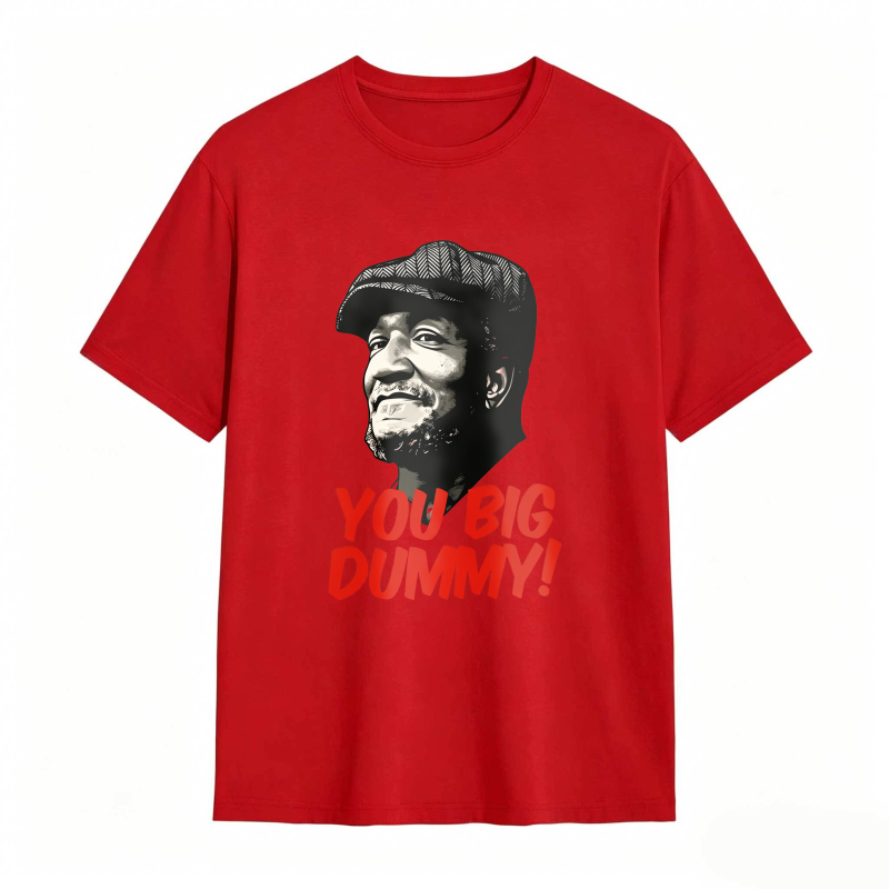Dorawear™ You Big Dummy Quote With Man Portrait Unisex Classic T-shirt