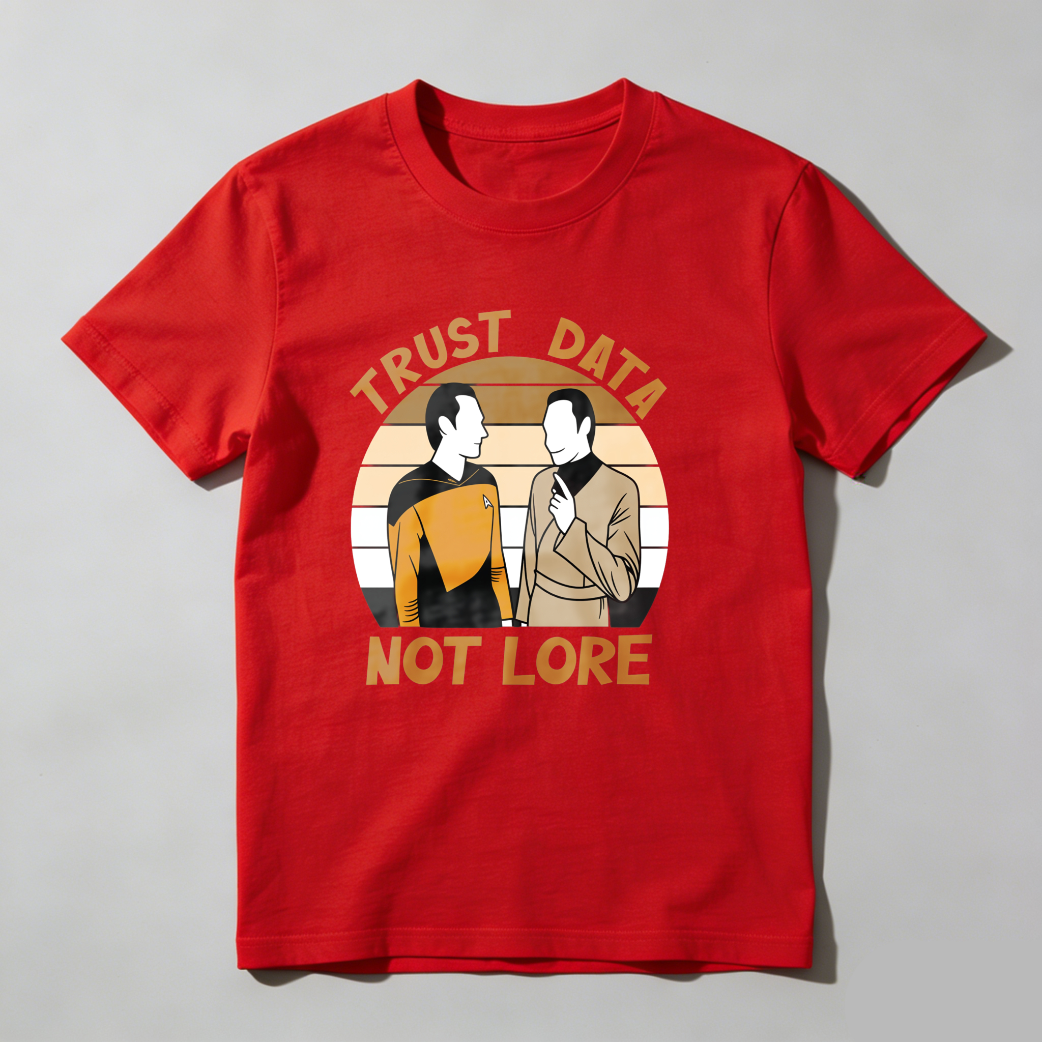 Trust Data Not Lore Star Trek Characters tshirt 100% cotton