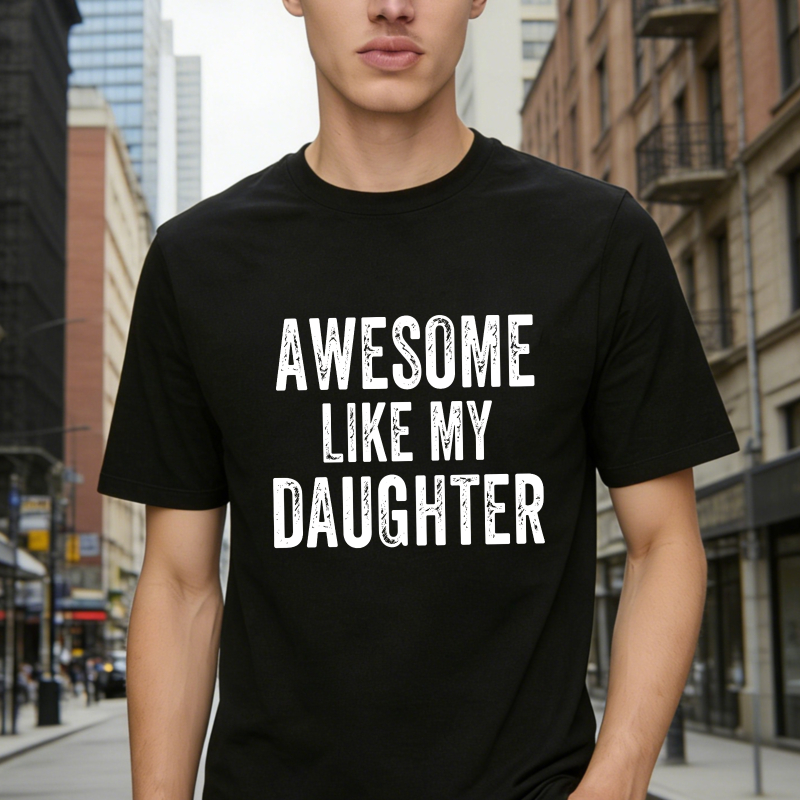 Dorawear™ Awesome Like My Daughter Unisex Classic T-shirt