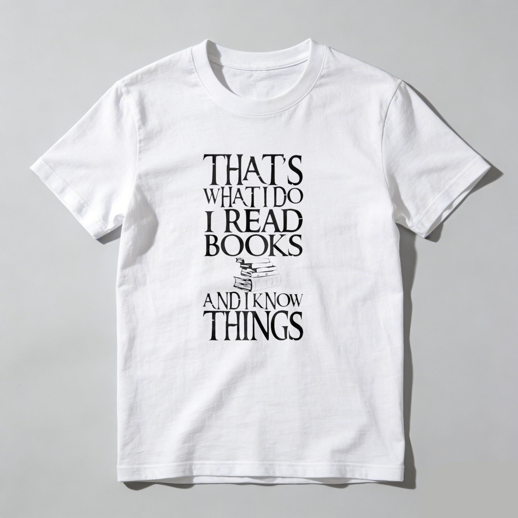 Dorawear™ That's What I Do I Read Books And I Know Things T Shirt