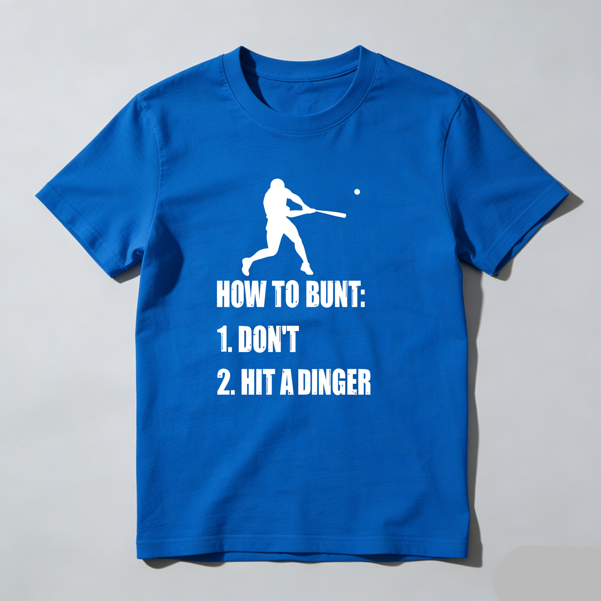 Dorawear™ How To Bunt Don't Hit A Dinger  T Shirt