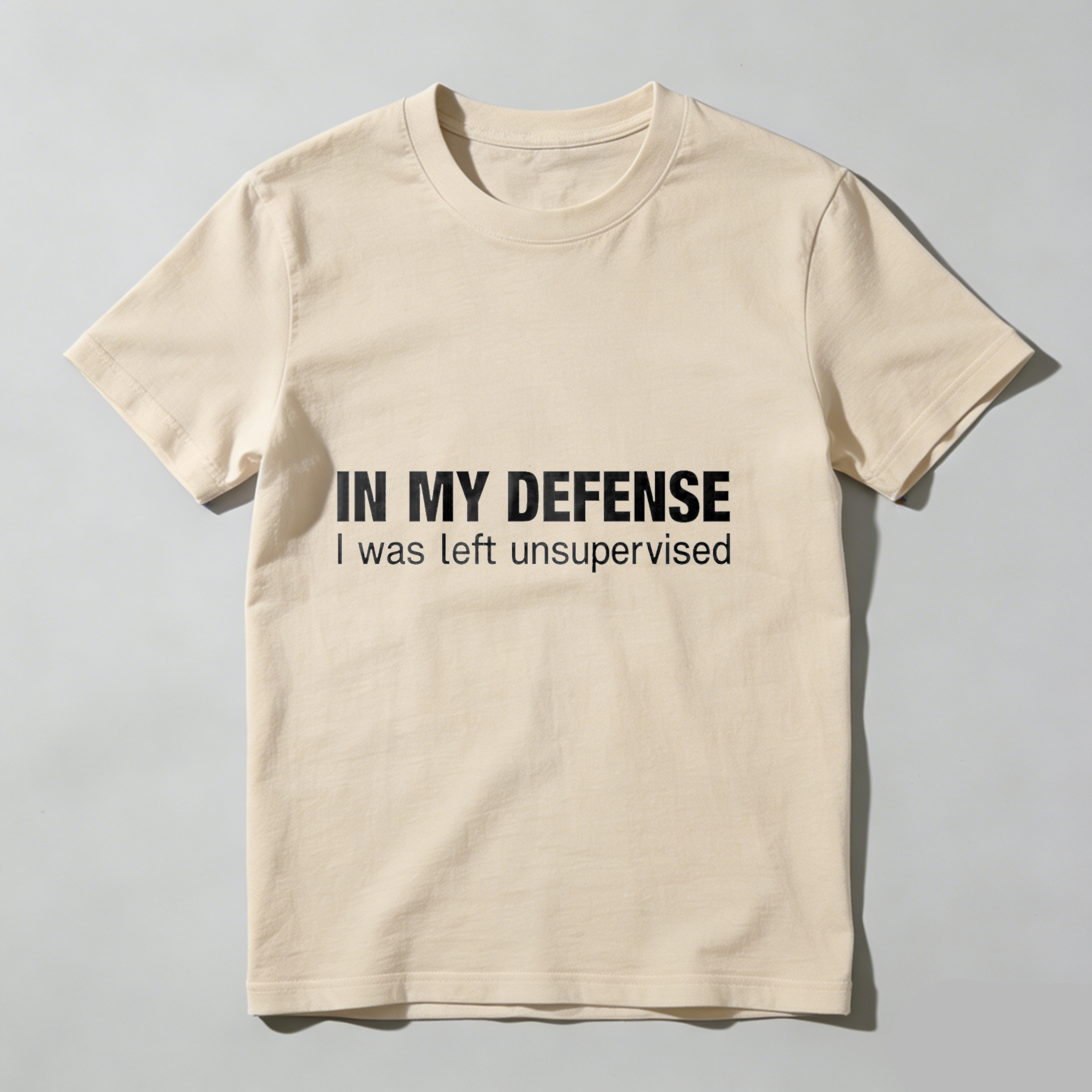 Dorawear™ In My Defense I Was Left Unsupervised T Shirt