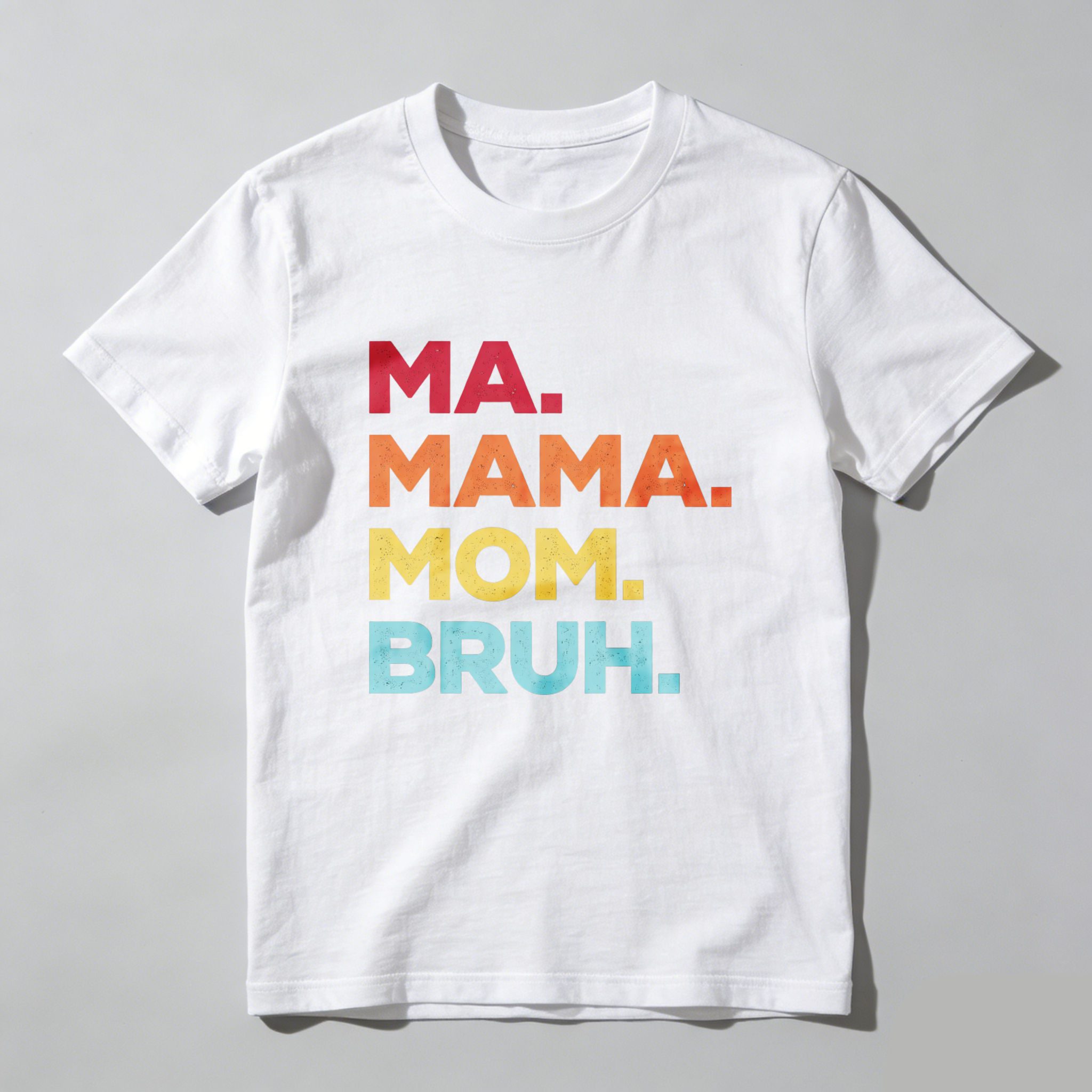 Dorawear™ Ma Mama Mom Bruh Pure Cotton Short Sleeve T Shirt-Dorawear