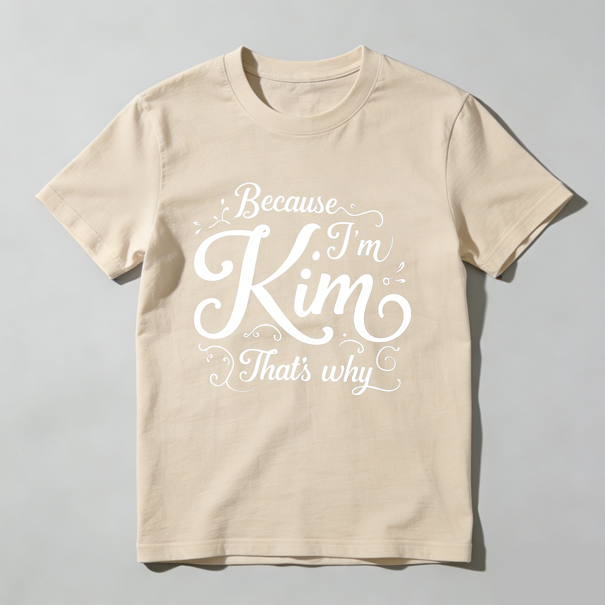 Dorawear™  Because I'm Kim That's Why T Shirt