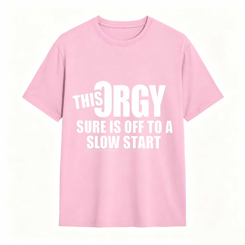 Dorawear™ This Orgy Sure Is Off To A Slow Start Unisex Classic T-shirt