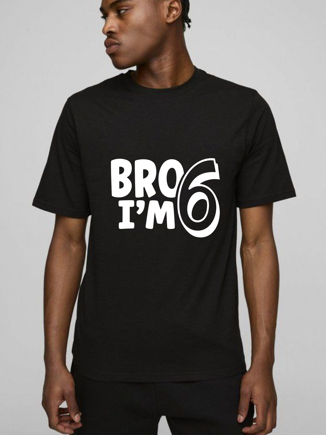 Dorawear™ Bro I'm 6 T Shirt