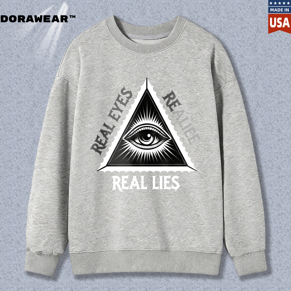 Dorawear™ All Seeing Eye Real Eyes Real Lies Unisex Classic Sweatshirt