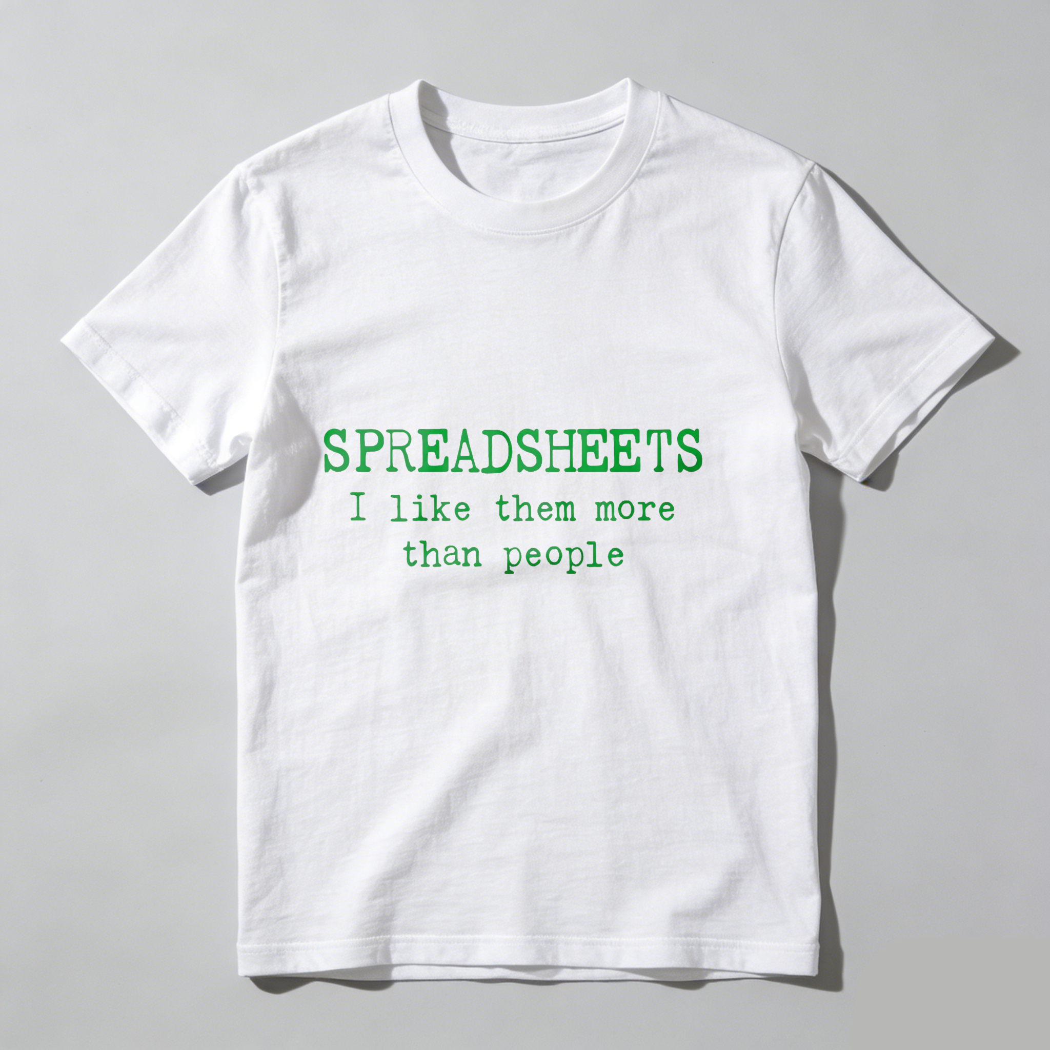 Dorawear™ Spreadsheets I Like Them More Than People T Shirt