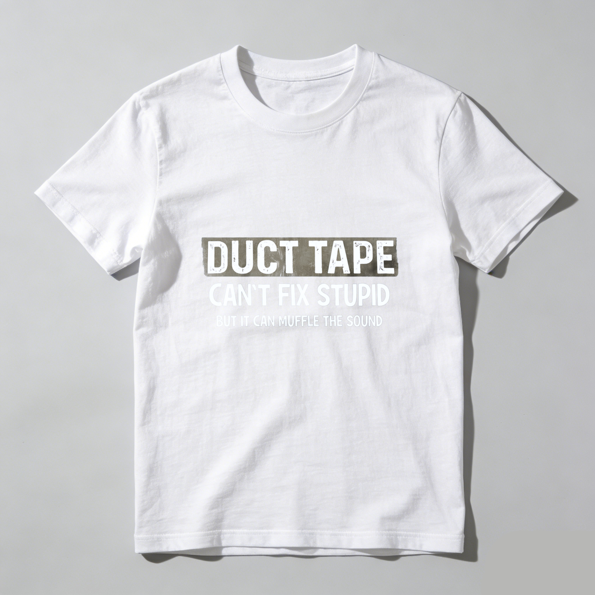 Dorawear Duct Tape Cant Fix Stupid But It Can Muffle The Sound Pure Cotton Short Sleeve T Shirt