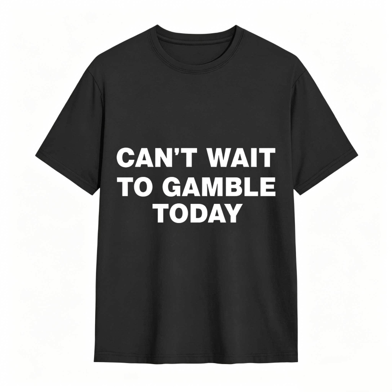 Dorawear™ Can't Wait To Gamble Today Unisex Classic T-shirt
