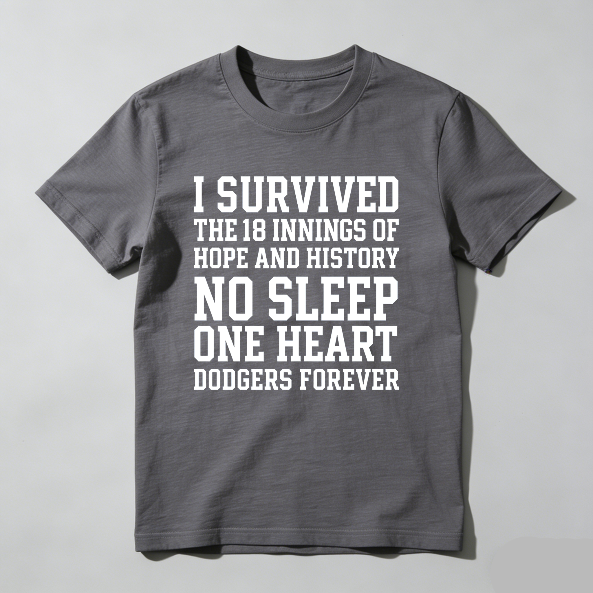 Dorawear™ I Survived The 18 Innings Of Hope And History No Sleep One Heart Dodgers Forever  T Shirt