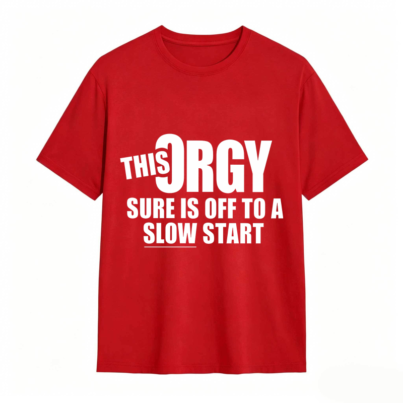 Dorawear™ This Orgy Sure Is Off To A Slow Start Unisex Classic T-shirt