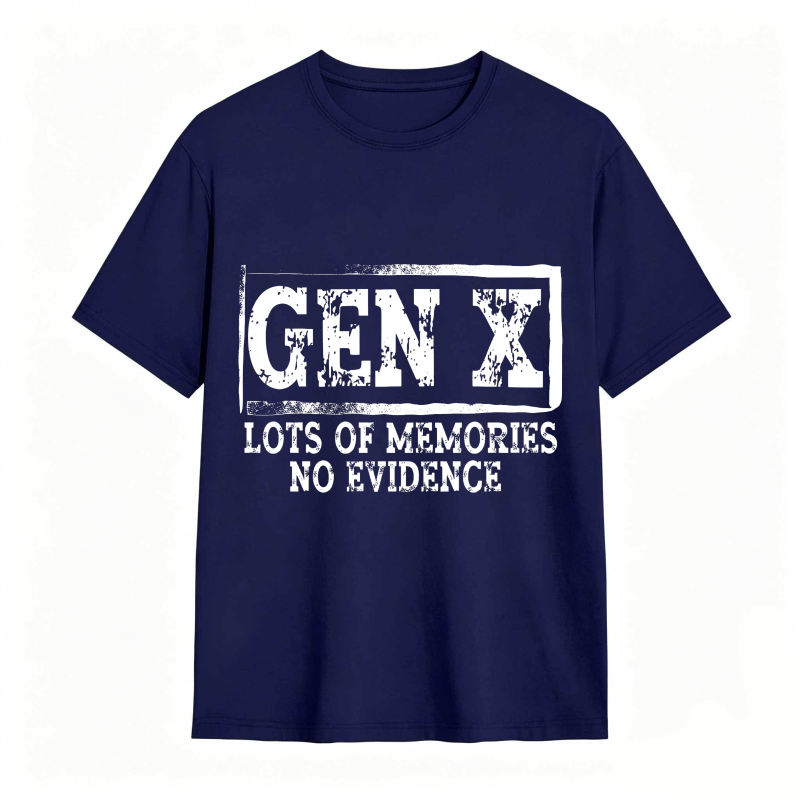 Gen X Lots Of Memories No Evidence Unisex Classic T-shirt