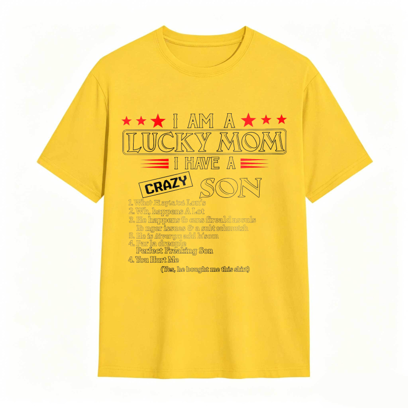 Dorawear™ I Am A Lucky Mom I Have A Crazy Son List Of Traits Unisex Classic T-shirt