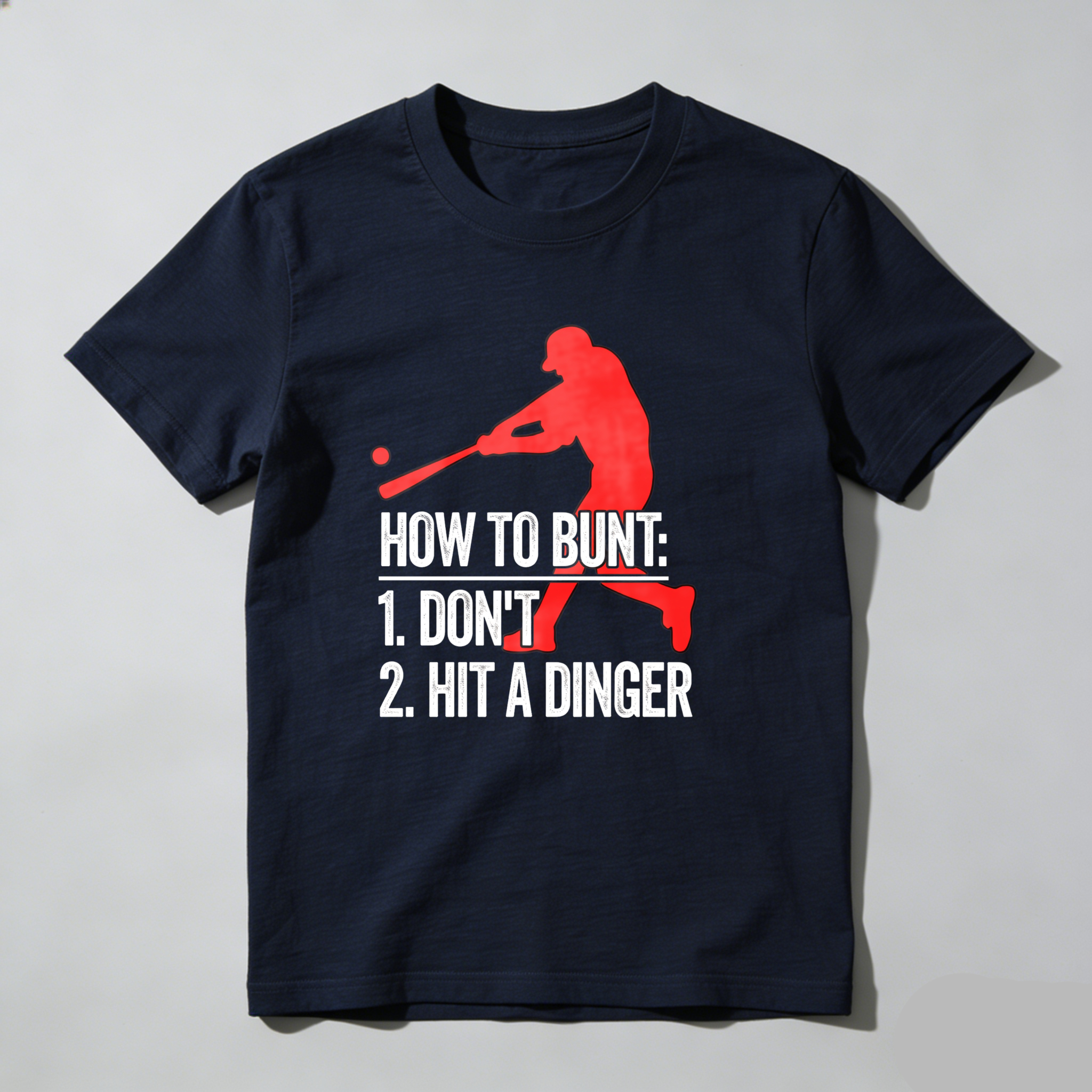 Dorawear™ How To Bunt Don't Hit A Dinger  T Shirt