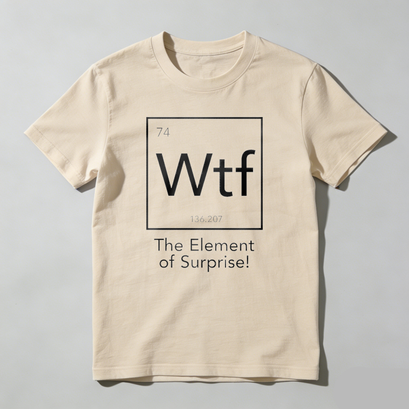 Dorawear™ Wtf Element Of Surprise T Shirt
