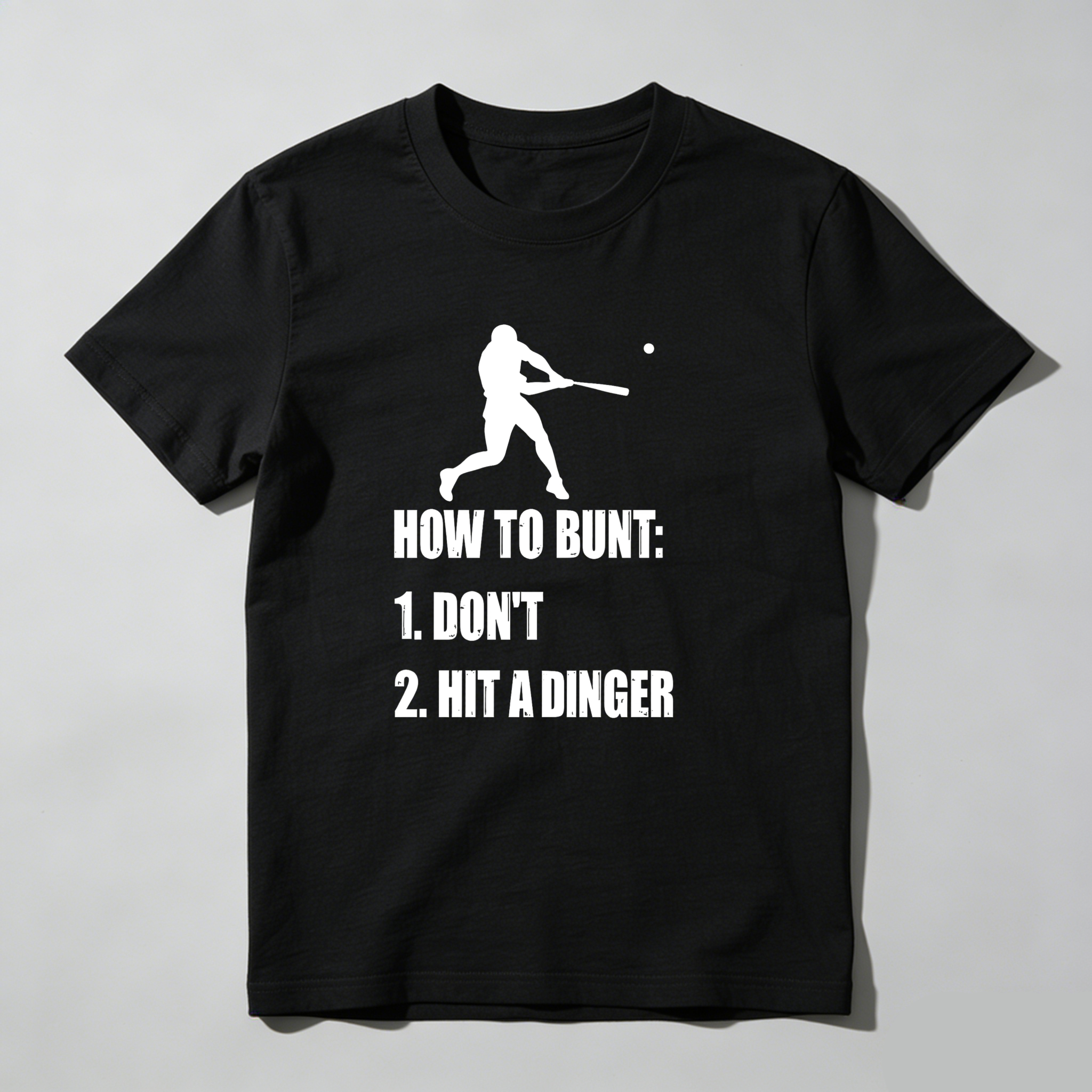 Dorawear™ How To Bunt Don't Hit A Dinger  T Shirt