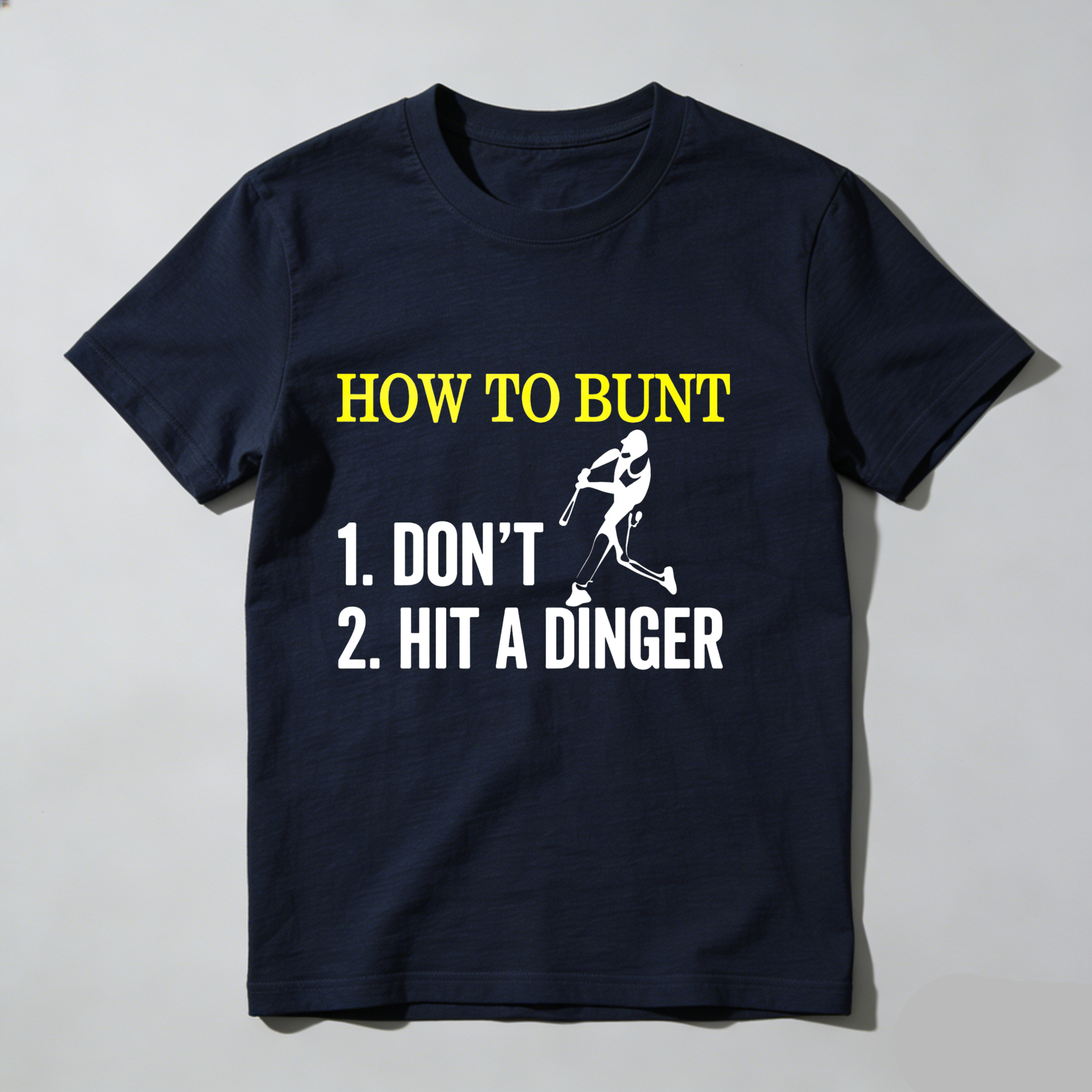 Dorawear™ How To Bunt Don't Hit A Dinger  T Shirt