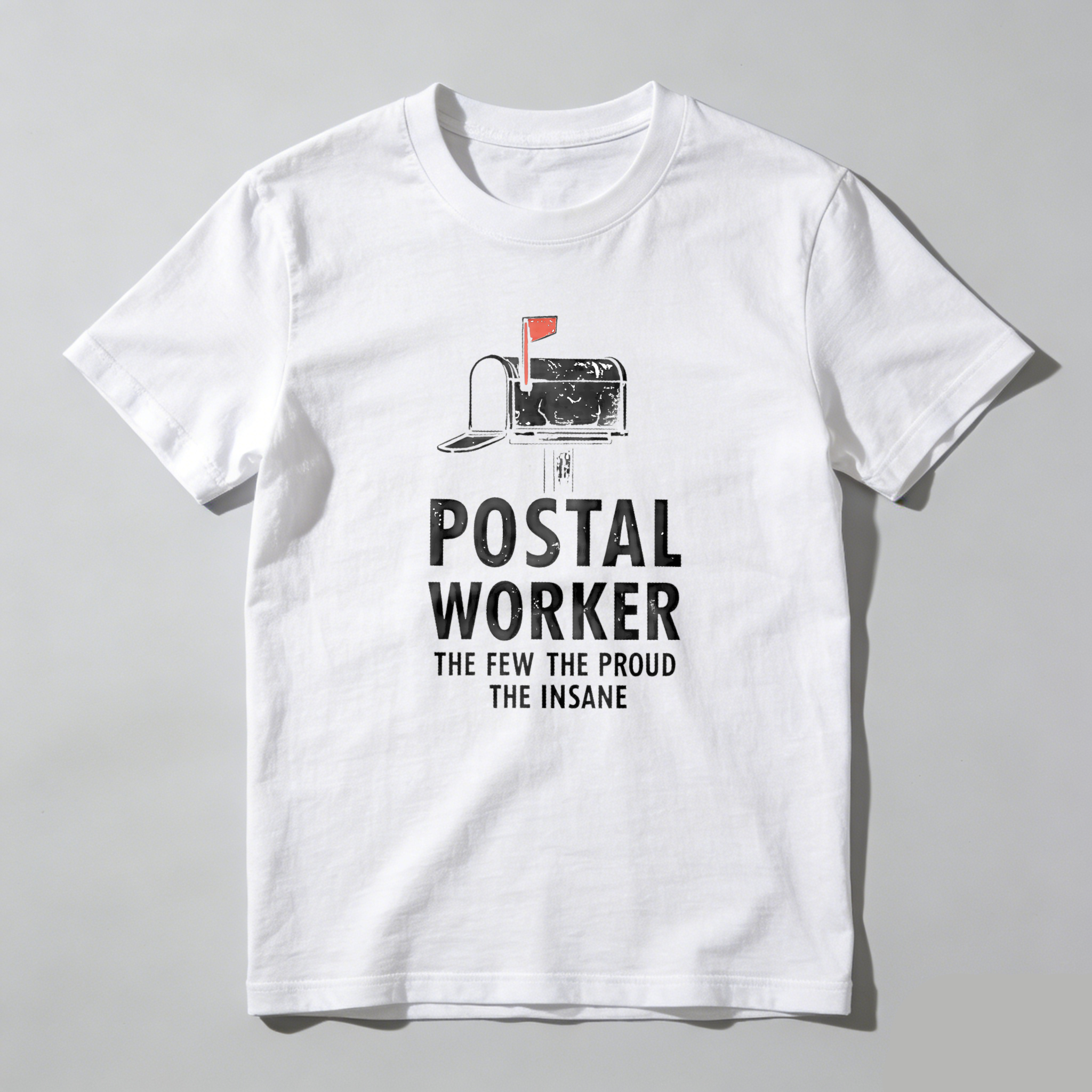 Dorawear™  Postal Worker The Few The Proud The Insane T Shirt