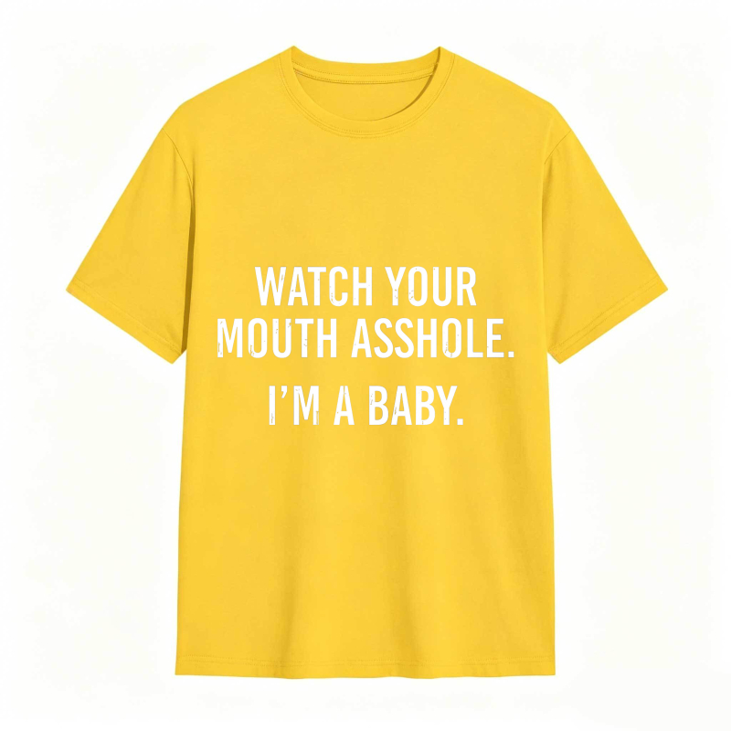 Dorawear™Watch Your Mouth I M A Baby Unisex Classic T-shirt