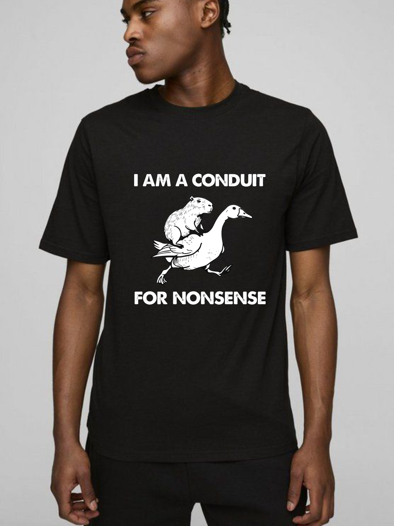 Dorawear™ I Am A Conduit For Nonsense T Shirt