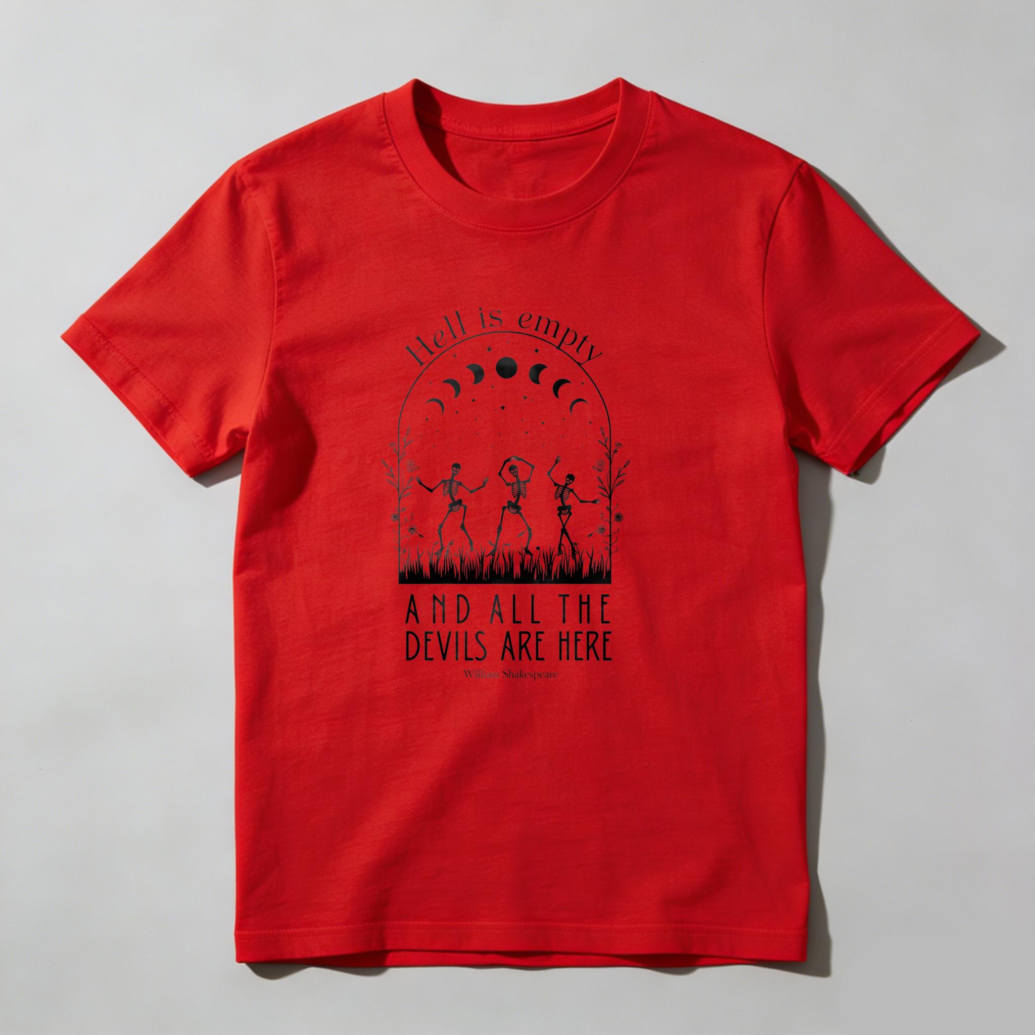 Dorawear™ Hell Is Empty And All The Devils Are Here T Shirt