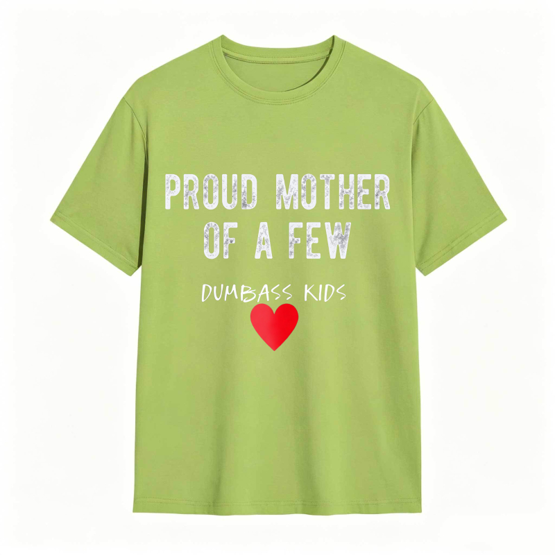 Dorawear™Proud Mother Of A Few Dumbass Kids Heart Design Unisex Classic T-shirt