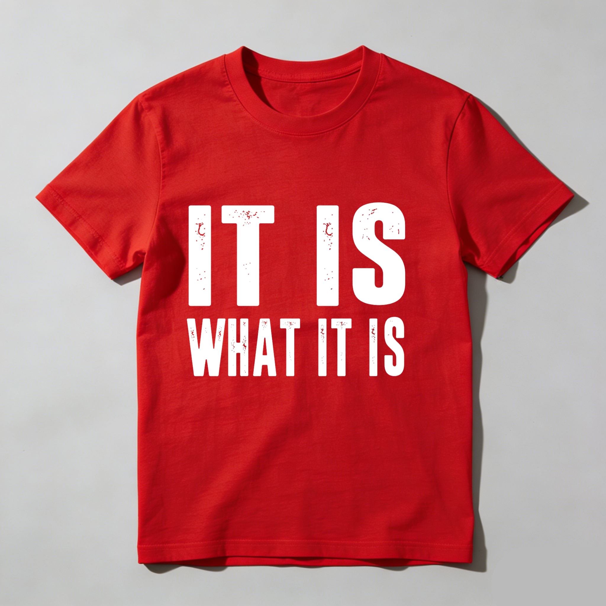 Dorawear It Is What It Is T Shirt