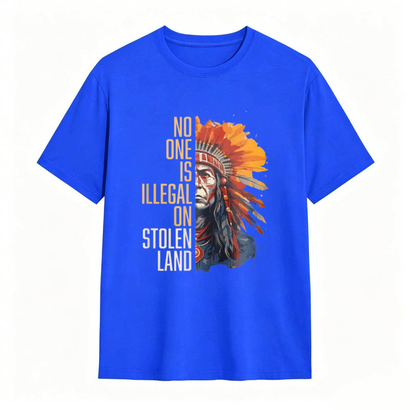 Native American Headdress And Text No One Is Illegal On Stolen Land T-shirt