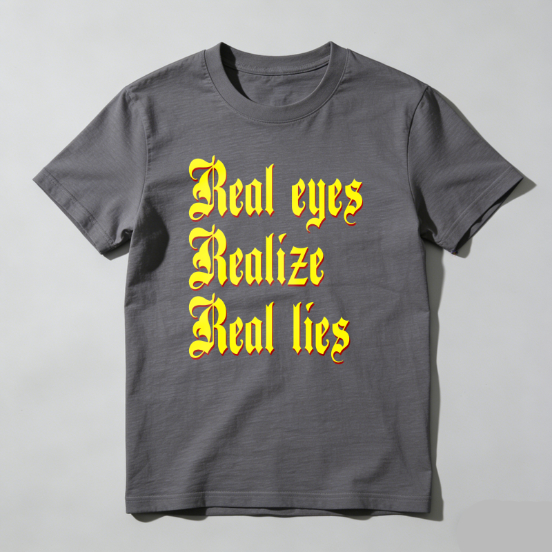 Dorawear™ Real Eyes Realize Real Lies T Shirt