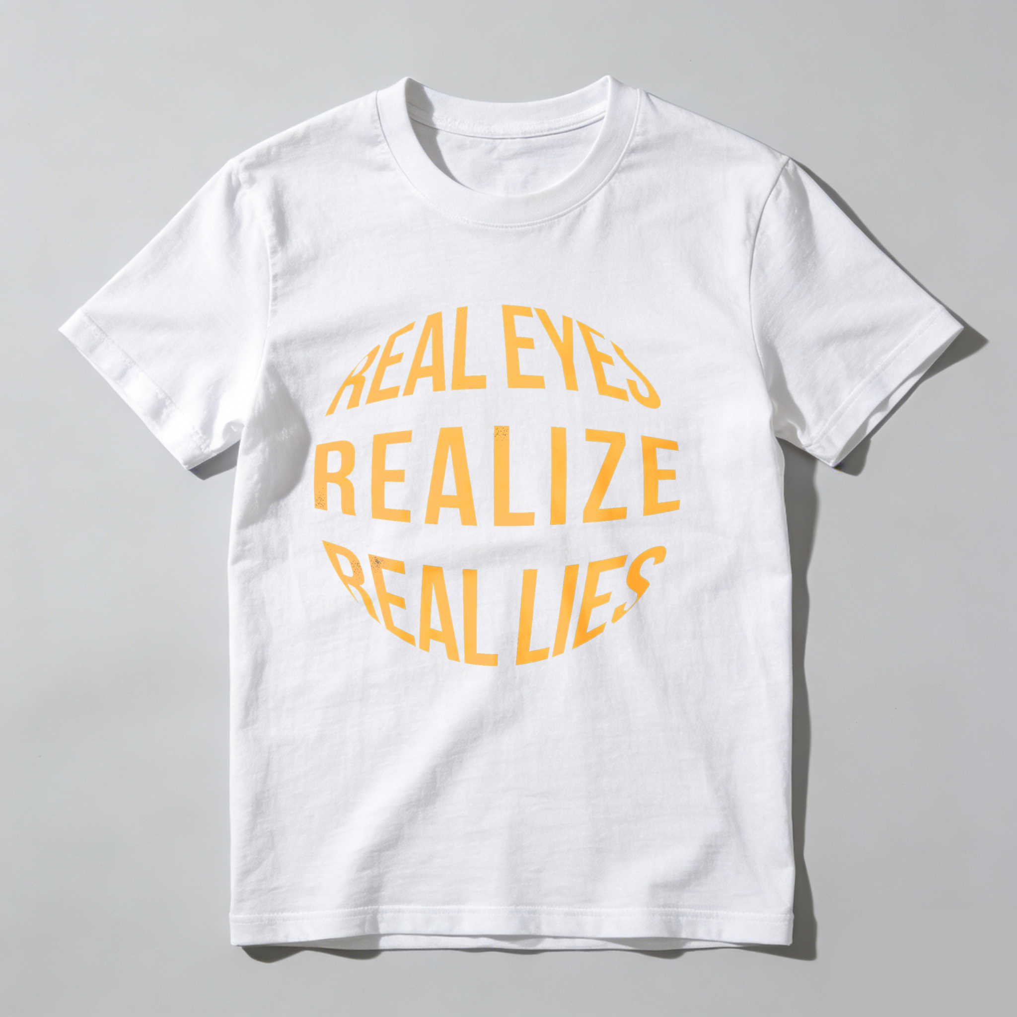 Dorawear™Real Eyes Realize Real Lies  T Shirt(3)
