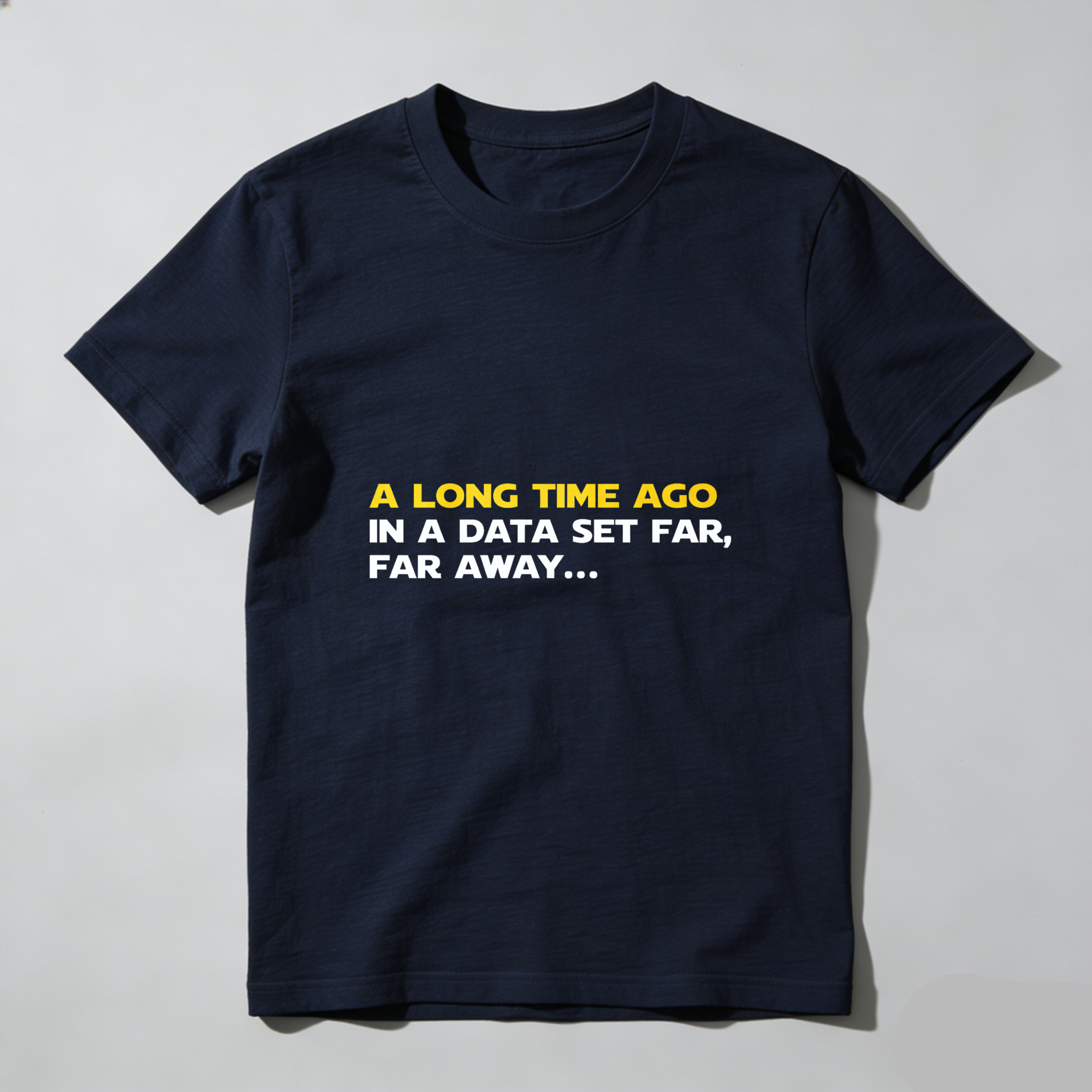 Dorawear™ A Long Time Ago In A Data Set Far Far Away Pure Cotton Short Sleeve T Shirt-Dorawear
