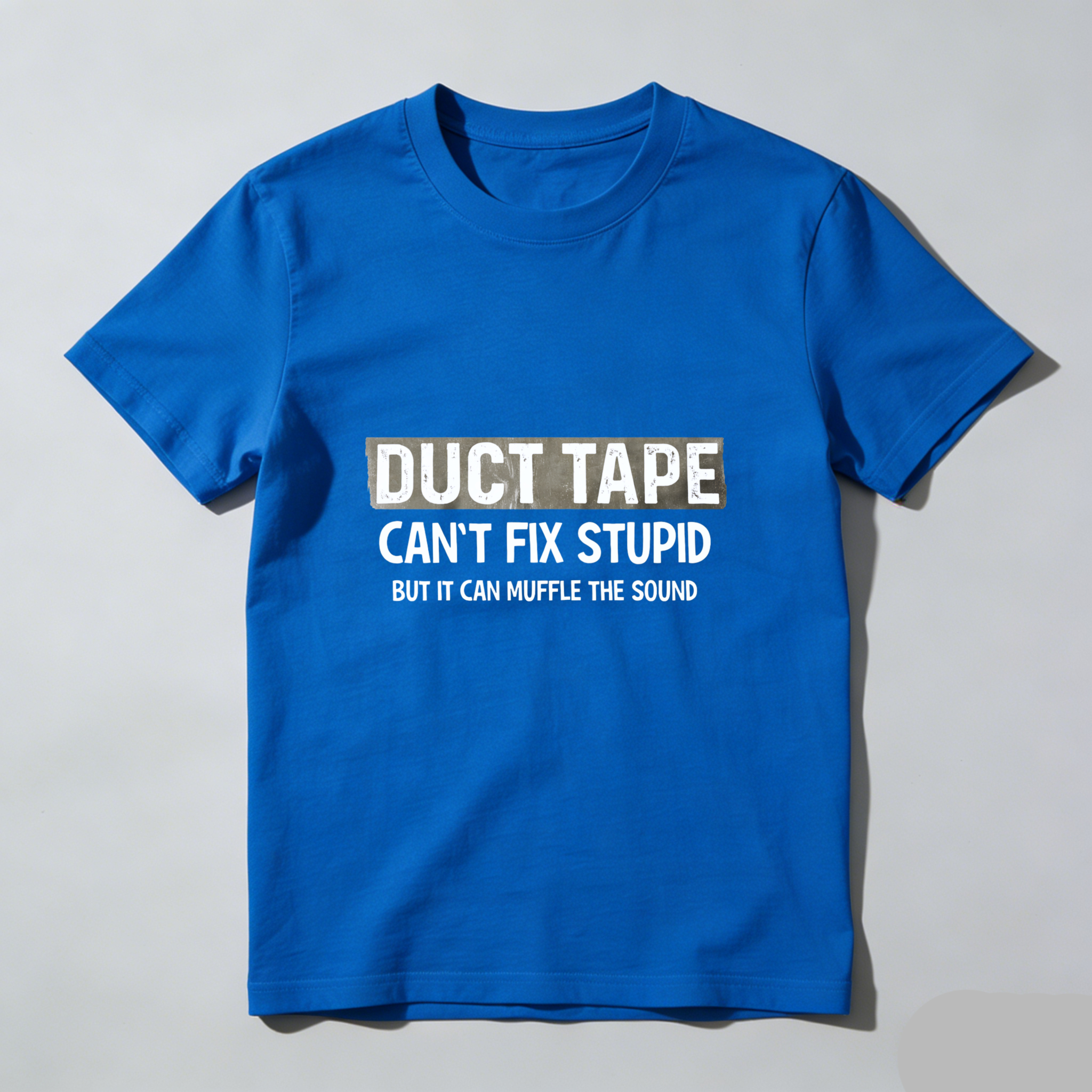 Dorawear Duct Tape Cant Fix Stupid But It Can Muffle The Sound Pure Cotton Short Sleeve T Shirt
