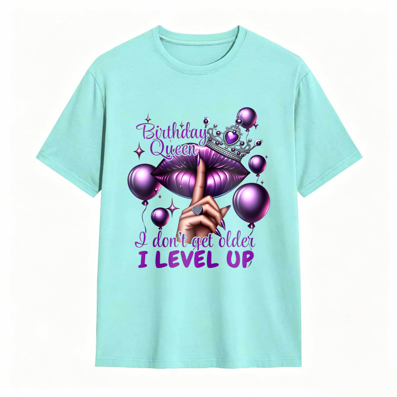 Birthday Queen Lips Crown Balloons I Don't Get Older I Level Up Unisex Classic T-shirt