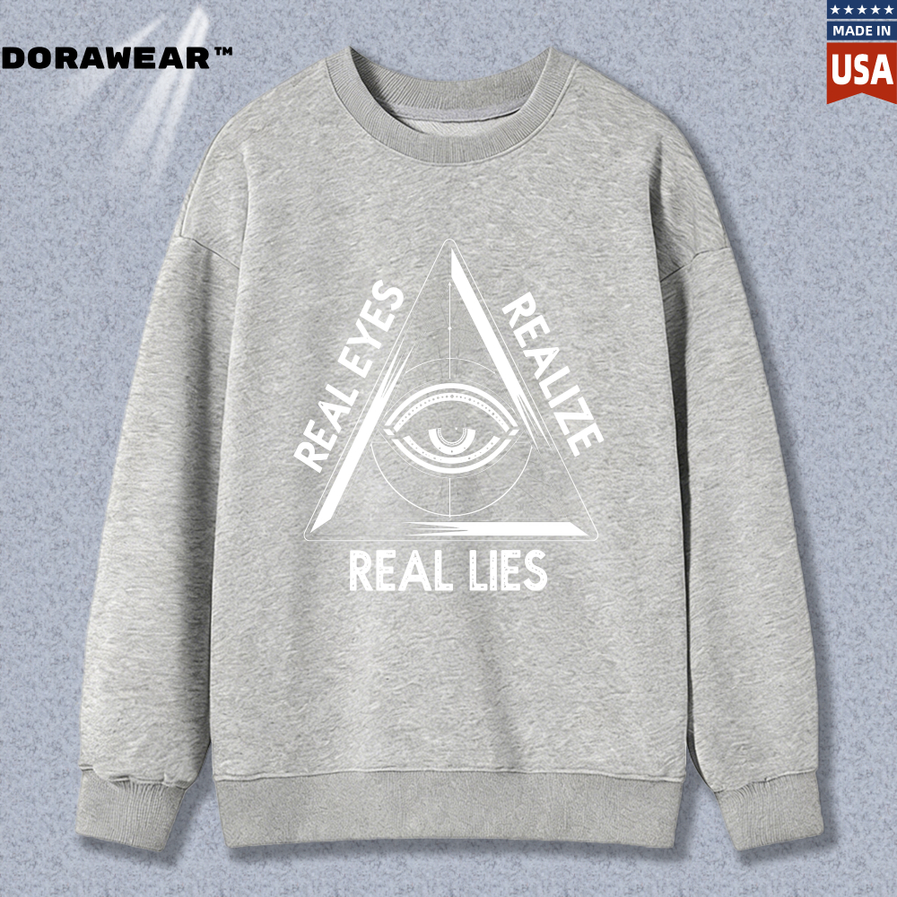 Dorawear™ All Seeing Eye Real Eyes Realize Real Lies Unisex Classic Sweatshirt