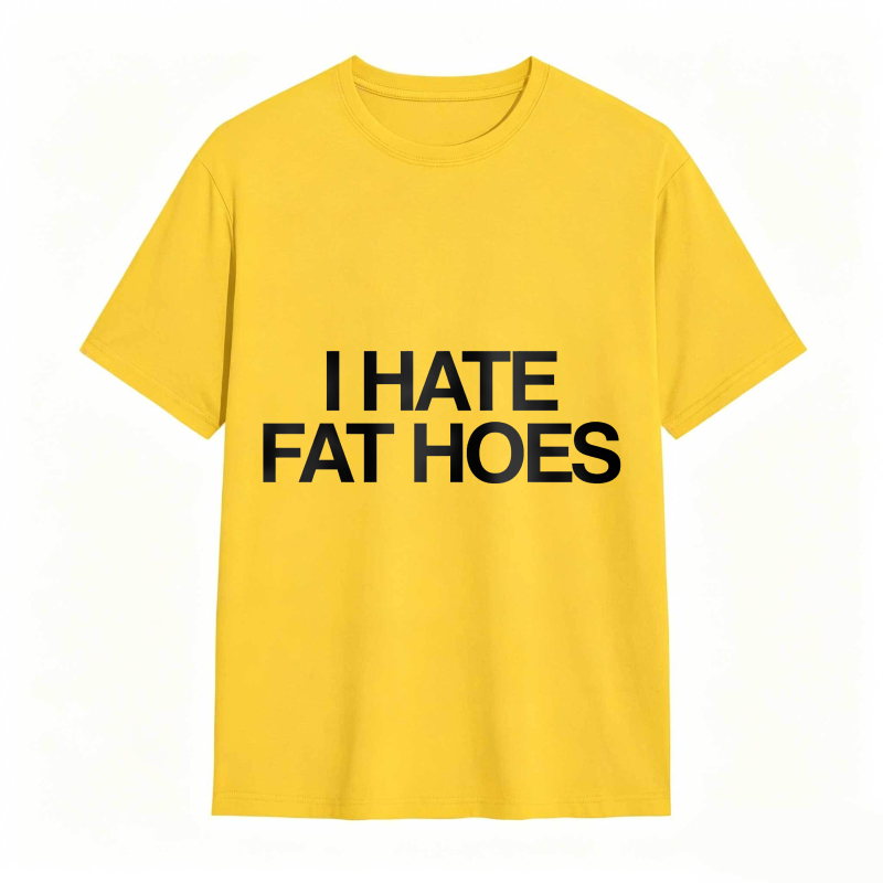 Dorawear™ I Hate Fat Hoes Unisex Classic T-shirt